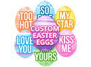Custom Eggs