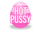 Easter Egg (Hot Pussy)