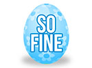 Easter Egg (So Fine)