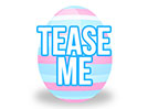 Easter Egg (Tease Me)