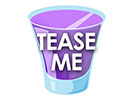 Shot Glass (Tease Me)