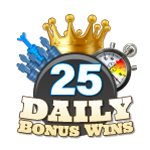 25 Daily Bonus Wins