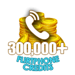 Flirt Phone 300,000 Credits