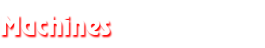 Machines